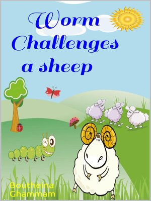 cover image of Worm Challenges a Sheep